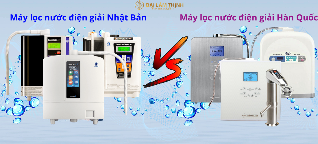 so sánh máy lọc nước điện giải nhật bản và hàn quốc